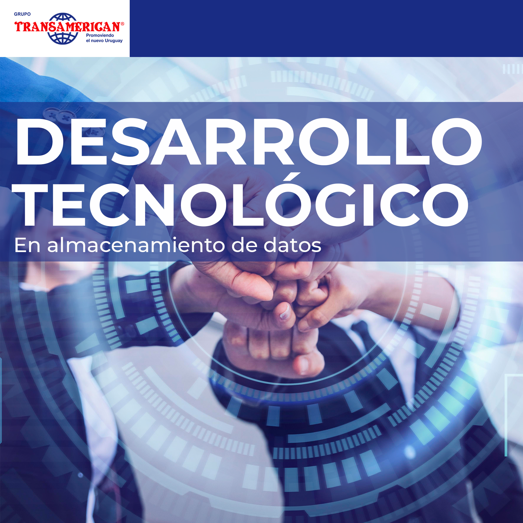 Desarrollo tecnológico en Grupo Transamerican: almacenamiento de datos