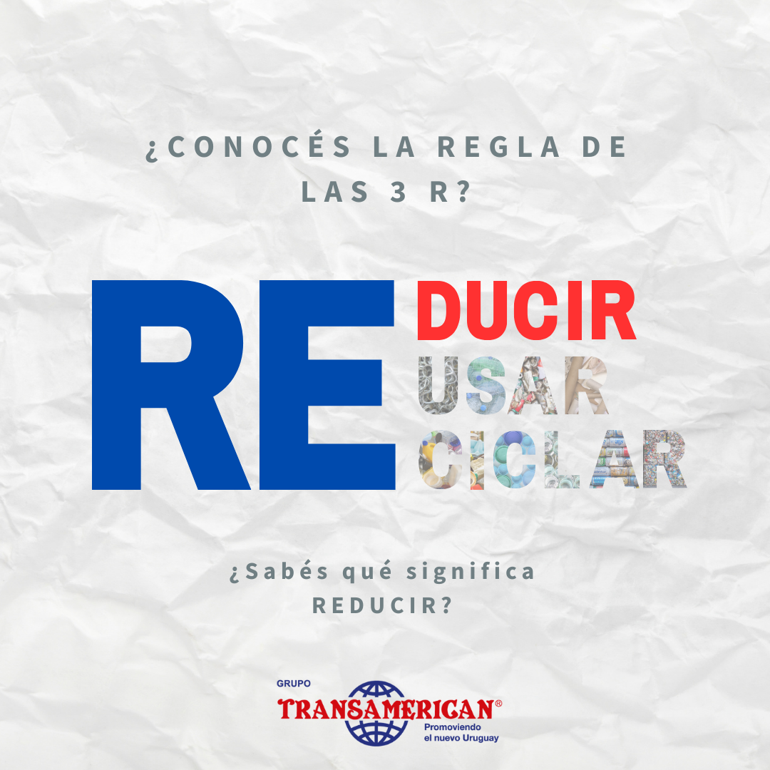 REDUCIR: el primer paso para cuidar el Medio Ambiente